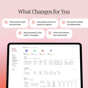 This is what it changes in your daily workflow: Know exactly what's due and when. See progress across brands at a glance. Once system instead of scattered files. Stop answering "is this ready" messages. Finish work without last min panic.
