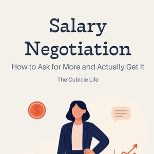 Könnte beinhalten: Eine digitale Illustration mit dem Text Salary Negotiation, How to Ask for More and Actually Get It und The Cubicle Life. Eine Figur in einem dunkelblauen Blazer und Rock steht mit einer Hand in der Hüfte, umgeben von einem Dollarmünzensymbol, einer Sprechblase und einem steigenden Balkendiagramm.