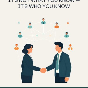 May include: A graphic illustration featuring two professionals in dark suits shaking hands. Above them, a network of interconnected people icons is displayed. The text reads: IT'S NOT WHAT YOU KNOW – IT'S WHO YOU KNOW and THE CUBICLE LIFE at the bottom.