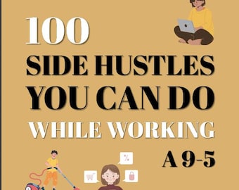 Side Hustle Guide: 100 Extra Income Ideas for 9-5 Workers (PDF Download)