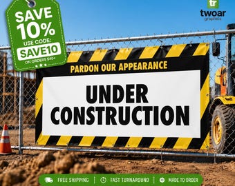 UNDER CONSTRUCTION Vinyl Banner | 13oz, Waterproof, UV-Resistant
