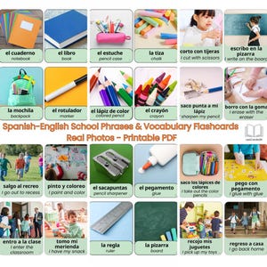 May include: A collection of flashcards with Spanish-English school phrases and vocabulary. The cards feature images of school supplies like pencils, crayons, and glue, along with actions such as writing and painting. The text "Real Photos - Printable PDF" is also visible.