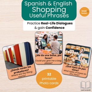 May include: A set of 32 printable photo cards for learning Spanish and English shopping phrases. The cards feature real-life dialogues and images, including questions like "Where are the fitting rooms?" and "What types of bread do you have?"