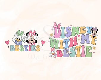 Besties Design Disney, Vacation With My Bestie Png, Besties Shirt Png, Cricut, Silhouette, Customized Png, Instant Download, Cut File