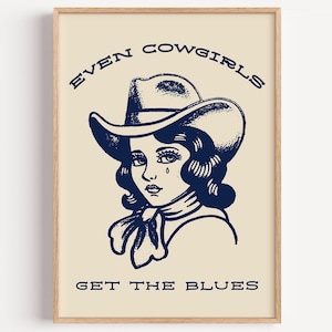 Even Cowgirls Get The Blues, Cowgirl Giclée Fine Art Print, Retro Cowgirl Art, Vintage Cowgirl Wall Art, Western Wall Decor, UNFRAMED