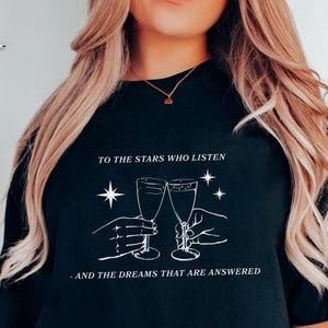 Velaris Quote Shirt | ACOTAR Bookish Tee | To the Stars Who Listen and Dreams That Are Answered Shirt | SJM Merch