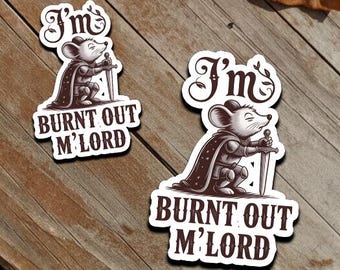 I'm Burnt Out Mlord Mouse Sticker, Knight Mouse Sticker, Funny Sticker, Meme Sticker, Medieval Sticker , sticker