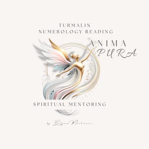 May include: An illustration featuring a woman with outstretched arms, angel wings, and flowing gown. The image includes the text "TURMALIN NUMEROLOGY READING," "ANIMA PURA," and "SPIRITUAL MENTORING." The artist's signature, "Biljana Martinovic," is at the bottom.