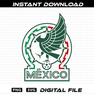 Puede incluir: Un gráfico verde y rojo del escudo de armas mexicano, con un águila con una serpiente en el pico, un balón de fútbol y la palabra "MÉXICO". La imagen incluye el texto "INSTANT DOWNLOAD", "PNG", "SVG" y "DIGITAL FILE".