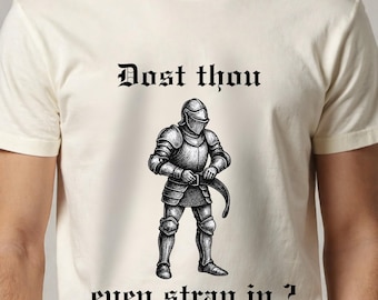 Dost Thou Even Strap In unisex shirt, Dost Thou Even Hoist, Medieval Knight Shirt, Funny Medieval Shirt, Funny Gym Shirt, Gym Rat Gift