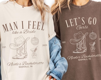Bachelorette Party Shirts, Nashville Bachelorette, Man I Feel Like a Bride, Cowgirl Bach Party, Rodeo Bachelorette Shirts, Western Bride Tee