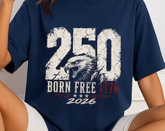250th Anniversary of The United States Shirt, USA Independence Day T shirt, American Flag Patriots Gifts