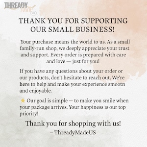 May include: A cream-colored graphic with the text "THANK YOU FOR SUPPORTING OUR SMALL BUSINESS!" and additional text expressing gratitude for customer support. The shop's name, ThreadyMadeUS, is at the bottom.