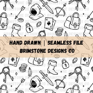 May include: Black and white seamless pattern featuring hand-drawn illustrations of keys, swords, bows and arrows, playing cards, bags, and hooded cloaks. The text "HAND DRAWN | SEAMLESS FILE BRIMSTONE DESIGNS CO" is also present.