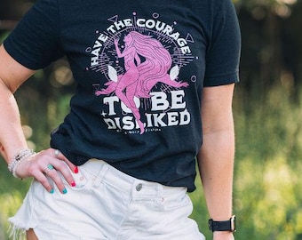 Courage to Be Disliked T-Shirt: Empowering Women's Graphic Tee
