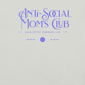 Anti-Social Moms Club Graphic Tee - Funny Mom Shirt - Bella + Canvas Women's Casual T-shirt