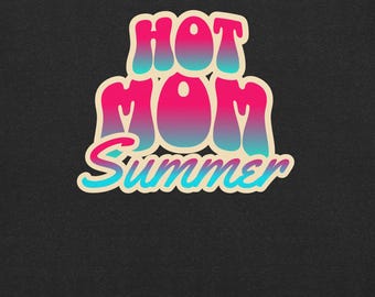 Camiseta de verano con estampado de mamá sexy - Camiseta unisex Bella + Canvas - Camiseta de verano de moda en rosa y azul
