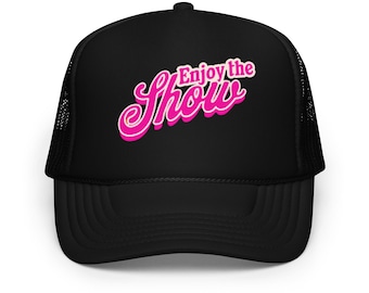 Disfruta del espectáculo Gorra trucker de espuma - Gorra snapback de espuma - Gorra retro gráfica para mujer