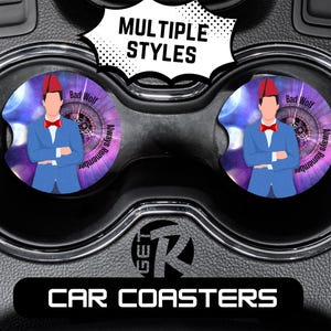 May include: Two car coasters with a cartoon illustration of a man in a blue suit, red bow tie, and fez hat. The coasters have the text "Bad Wolf" and "Always Remember". The image also includes the text "Multiple Styles" and "Car Coasters".