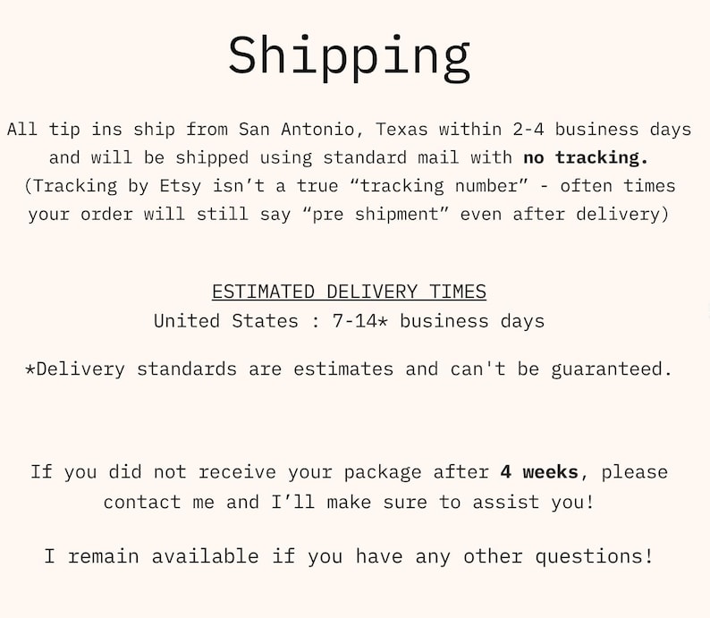May include: A document with a light cream background and black text. The header reads Shipping. The text details shipping from San Antonio, Texas, within 2-4 business days, estimated delivery times of 7-14 business days, and contact instructions.