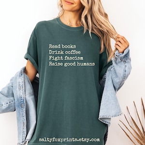 Read Books Drink Coffee Fight Fascism Shirt, Leftist Mother Shirt, Read Banned Books, Minimalist Political Shirt