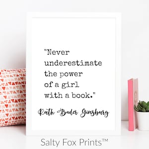 Never Underestimate the Power of a Girl With a Book Printable Wall Art, Digital Download, Ruth Bader Ginsburg Print, Reading Quote