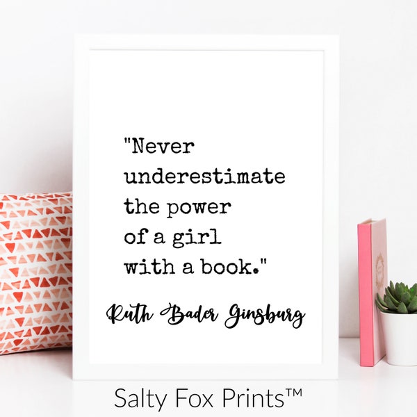 Never Underestimate the Power of a Girl With a Book Printable Wall Art, Digital Download, Ruth Bader Ginsburg Print, Reading Quote