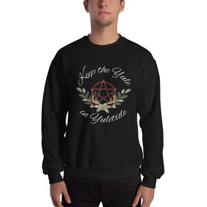 Keep the Yule in Yuletide Sweatshirt, Pagan Christmas Sweatshirt, Holiday Sweatshirt, Solstice Sweatshirt, Yuletide Sweatshirt