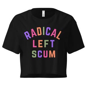 Radical Left Scum Womens Crop Top
