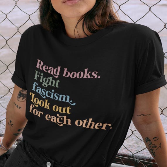 Read Books Fight Fascism Look Out for Each Other Shirt, Anti Fascism Shirt, Look Out for Others, Community is Resistance Shirt