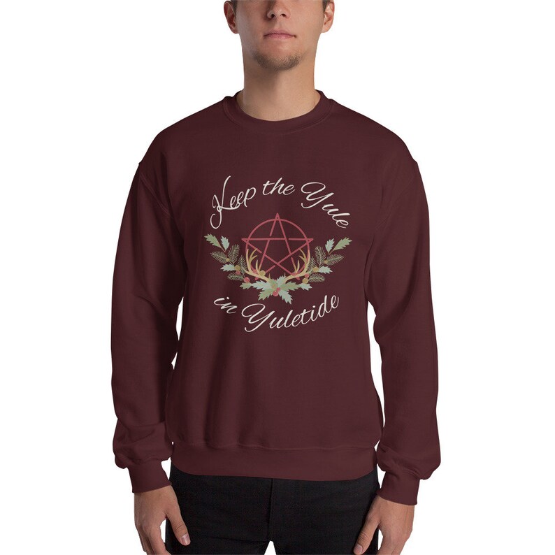 Keep the Yule in Yuletide Sweatshirt, Pagan Christmas Sweatshirt, Holiday Sweatshirt, Solstice Sweatshirt, Yuletide Sweatshirt