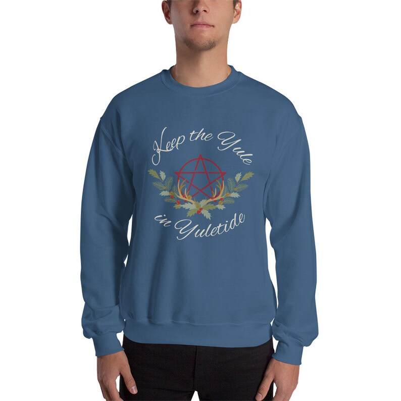 Keep the Yule in Yuletide Sweatshirt, Pagan Christmas Sweatshirt, Holiday Sweatshirt, Solstice Sweatshirt, Yuletide Sweatshirt