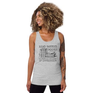 Read Banned Books Tank Top, Dismantle Systems of Oppression, Teacher Gift, Librarian Gift, Progressive Tank Top Unisex, Stop Book Bans