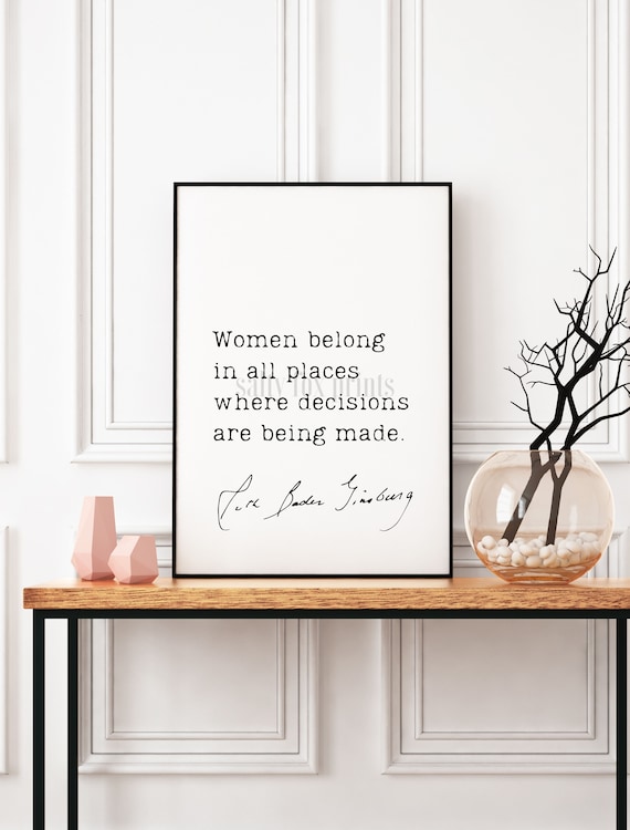 RBG Quote Printable Wall Art, Women Belong in All Places Where