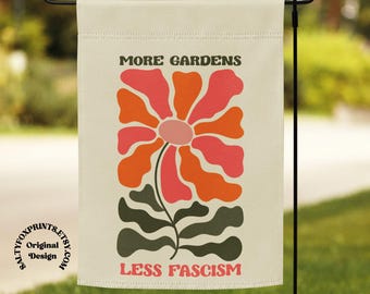 More Gardens Less Fascism Garden Flag, Anti Fascism Yard Flag, Fabric Garden Flag, Political Garden Flag