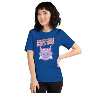 I Dont Care What Your Bible Says Shirt, Cute Baphomet Shirt, Atheist Shirt, Agnostic Shirt, Satanic Shirt, Occult Shirt, Anti Religion Shirt