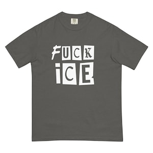 Fuck ICE Shirt, Abolish ICE, Anti ICE Protest Activist Tshirt - Comfort Colors