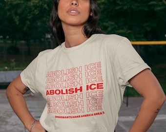 Abolish ICE Grocery Bag Style Tshirt, Immigrants Make America Great, Fuck ICE, Defund ICE, Protect Immigration Shirt, Anti Fascism Tee