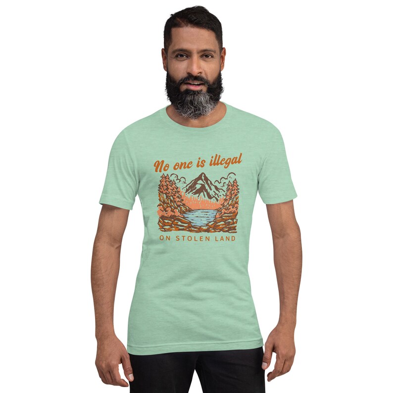 No One is Illegal on Stolen Land Shirt, Decolonize Shirt, Equality Shirt, Human Rights Shirt, Social Justice Shirt