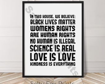 In This House We Believe Printable Wall Art, Black Lives Matter, Women's Rights, Love is Love, Science is Real, Resist Digital Download