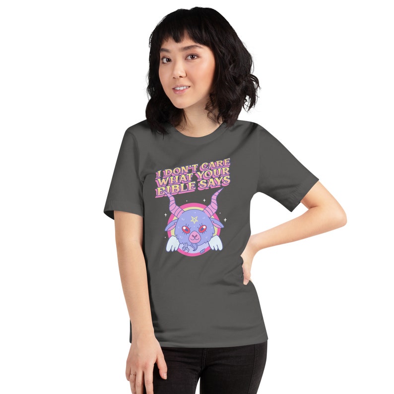I Dont Care What Your Bible Says Shirt, Cute Baphomet Shirt, Atheist Shirt, Agnostic Shirt, Satanic Shirt, Occult Shirt, Anti Religion Shirt