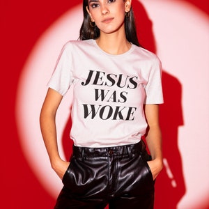 Jesus Was Woke Shirt, Woke Christian Shirt, Leftist Political Shirt, Social Justice Shirt, Woke Politics Shirt, Woke Liberal Shirt