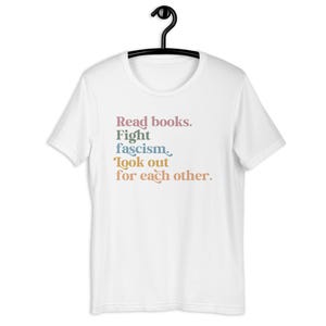 Read Books Fight Fascism Look Out for Each Other Shirt, Anti Fascism Shirt, Look Out for Others, Community is Resistance Shirt