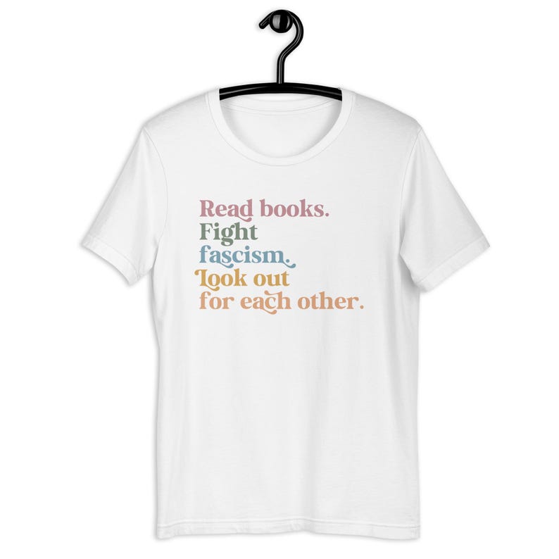 Read Books Fight Fascism Look Out for Each Other Shirt, Anti Fascism Shirt, Look Out for Others, Community is Resistance Shirt