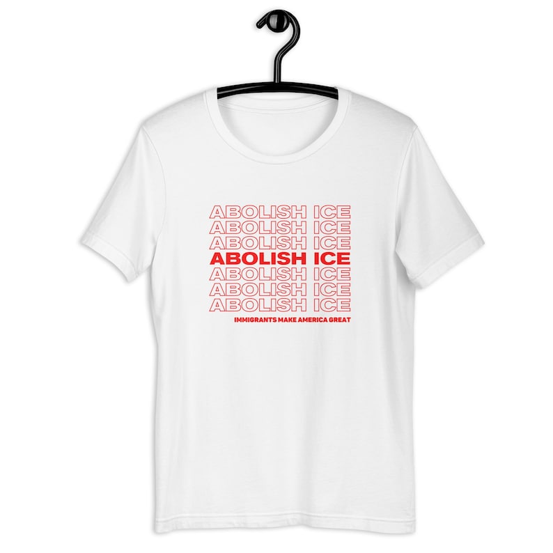 Abolish ICE Grocery Bag Style Tshirt, Immigrants Make America Great, Fuck ICE, Defund ICE, Protect Immigration Shirt, Anti Fascism Tee