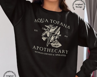 Aqua Tofana Sweatshirt ORIGINAL DESIGN, Giulia Tofana Apothecary Sweatshirt, Funny Feminist Pro Choice Sweatshirt, My Body My Choice