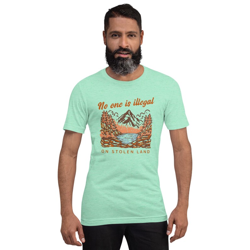 No One is Illegal on Stolen Land Shirt, Decolonize Shirt, Equality Shirt, Human Rights Shirt, Social Justice Shirt