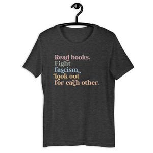 Read Books Fight Fascism Look Out for Each Other Shirt, Anti Fascism Shirt, Look Out for Others, Community is Resistance Shirt