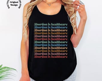 Abortion is Healthcare Tank Top Unisex, Feminist Pro Choice Tank Top, Roe V Wade, Protest Tank Top, Abortion Rights, Bodily Autonomy