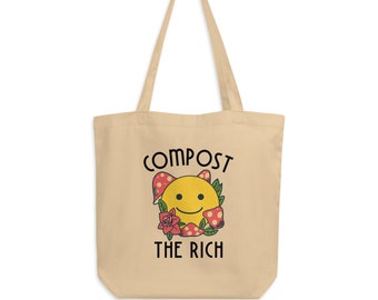 Compost The Rich Eco Tote Bag, Anti Capitalist Tote Bag, Funny Political Gift, Mushroom Tote Bag, Eat the Rich, Tax the Rich, Leftist Gift